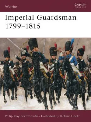 Gwardia cesarska 1799-1815 - Imperial Guardsman 1799-1815