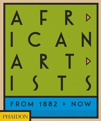 Afrykańscy artyści: Od 1882 roku do dziś - African Artists: From 1882 to Now