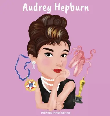 Audrey Hepburn: (książka biograficzna dla dzieci, historie z II wojny światowej dla dzieci, aktorka ze starego Hollywood, znaczący prezent dla chłopców i dziewcząt) - Audrey Hepburn: (Children's Biography Book, WW2 Stories for Kids, Old Hollywood Actress, Meaningful Gift for Boys & Girls)