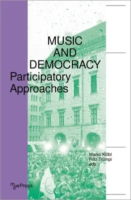 Muzyka i demokracja - podejścia partycypacyjne - Music and Democracy - Participatory Approaches