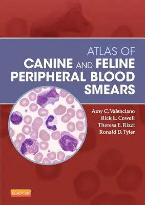 Atlas rozmazów krwi obwodowej psów i kotów - Atlas of Canine and Feline Peripheral Blood Smears