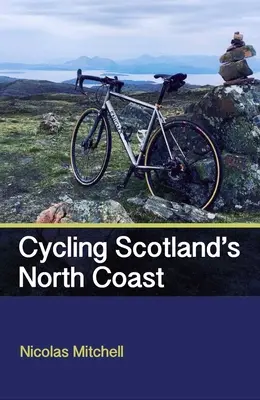 Północne wybrzeże Szkocji na rowerze - Cycling Scotland's North Coast