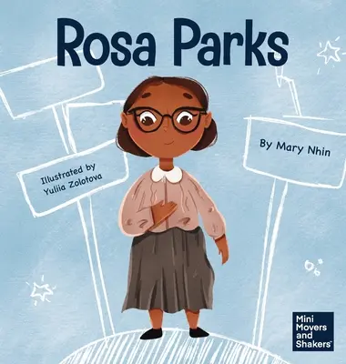 Rosa Parks: Książka dla dzieci o stawaniu w obronie tego, co słuszne - Rosa Parks: A Kid's Book About Standing Up For What's Right