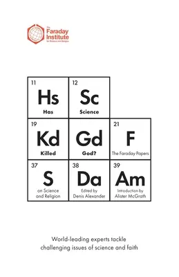 Czy nauka zabiła Boga? Dokumenty Faradaya na temat nauki i religii - Has Science Killed God?: The Faraday Papers on Science and Religion