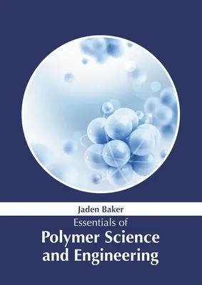 Podstawy nauki i inżynierii polimerów - Essentials of Polymer Science and Engineering