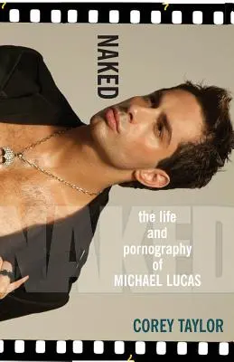 Nagi: Życie i pornografia Michaela Lucasa - Naked: The Life and Pornography of Michael Lucas