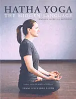 Hatha joga: ukryty język - symbole, sekrety i metafory - Hatha Yoga: the Hidden Language - Symbols Secrets and Metaphors