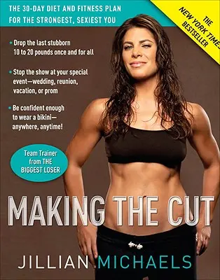 Making the Cut: 30-dniowa dieta i plan fitness dla najsilniejszego i najseksowniejszego ciebie - Making the Cut: The 30-Day Diet and Fitness Plan for the Strongest, Sexiest You