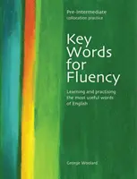 Key Words for Fluency Pre-Intermediate - Nauka i ćwiczenie najbardziej przydatnych słów w języku angielskim - Key Words for Fluency Pre-Intermediate - Learning and practising the most useful words of English