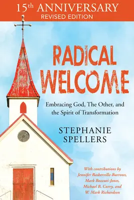 Radykalne powitanie: Obejmując Boga, Innego i Ducha Transformacji - Radical Welcome: Embracing God, the Other, and the Spirit of Transformation