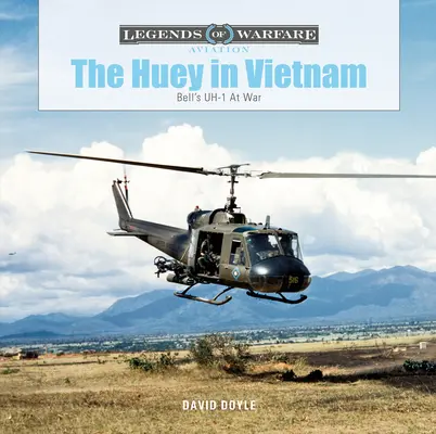 Huey w Wietnamie: Bell's Uh-1 na wojnie - The Huey in Vietnam: Bell's Uh-1 at War