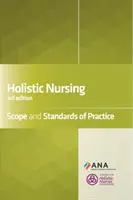 Pielęgniarstwo holistyczne: Zakres i standardy praktyki - Holistic Nursing: Scope and Standards of Practice