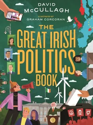 Wielka irlandzka książka polityczna - The Great Irish Politics Book