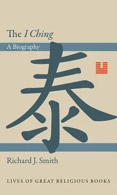 I Ching: Biografia - The I Ching: A Biography