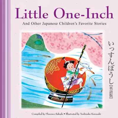 Mały jeden cal i inne ulubione historie japońskich dzieci - Little One-Inch & Other Japanese Children's Favorite Stories