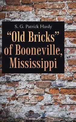 Stare cegły z Booneville w stanie Missisipi - Old Bricks of Booneville, Mississippi
