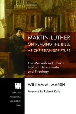 Marcin Luter o czytaniu Biblii jako pisma chrześcijańskiego - Martin Luther on Reading the Bible as Christian Scripture