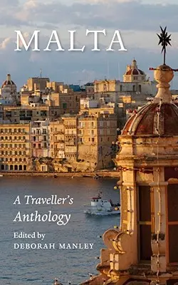 Malta: Antologia podróżnika - Malta: A Traveller's Anthology