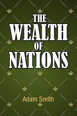 Bogactwo narodów - The Wealth of Nations