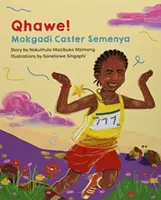 Qhawe! - Mokgadi Caster Semenya