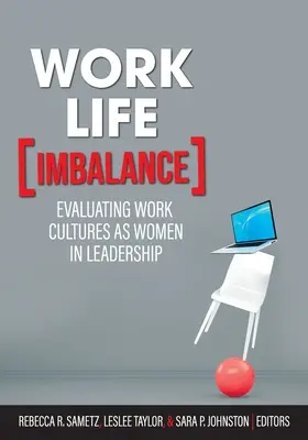 Brak równowagi między życiem zawodowym a prywatnym: Ocena kultury pracy kobiet na stanowiskach kierowniczych - Work-Life Imbalance: Evaluating Work Cultures as Women in Leadership