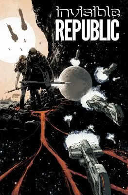 Niewidzialna Republika, tom 1 - Invisible Republic, Volume 1