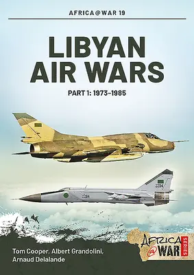 Libijskie wojny powietrzne. Część 1: 1973-1985 - Libyan Air Wars. Part 1: 1973-1985