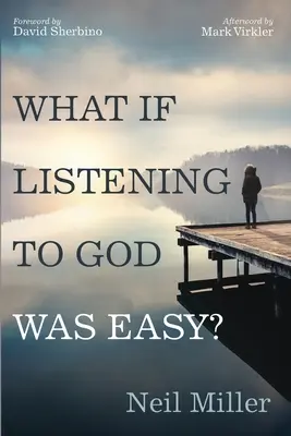 A gdyby słuchanie Boga było łatwe? - What if Listening to God Was Easy?