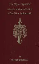 Podręcznik nowenny do Jezusa, Maryi i Józefa - Jesus, Mary, Joseph Novena Manual