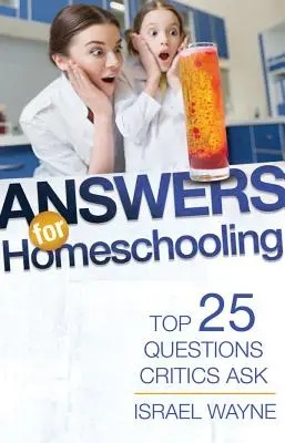 Odpowiedzi dotyczące edukacji domowej: 25 najważniejszych pytań zadawanych przez krytyków - Answers for Homeschooling: Top 25 Questions Critics Ask