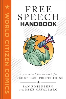 Podręcznik wolności słowa: Praktyczne ramy dla zrozumienia naszej ochrony wolności słowa - Free Speech Handbook: A Practical Framework for Understanding Our Free Speech Protections