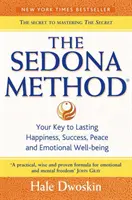 Metoda Sedona - klucz do trwałego szczęścia, sukcesu, spokoju i dobrego samopoczucia emocjonalnego - Sedona Method - Your Key to Lasting Happiness, Success, Peace and Emotional Well-Being