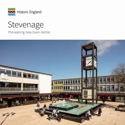 Stevenage: Pionierskie nowe centrum miasta - Stevenage: Pioneering New Town Centre