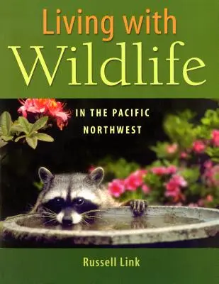 Życie z dziką przyrodą na północno-zachodnim Pacyfiku - Living with Wildlife in the Pacific Northwest