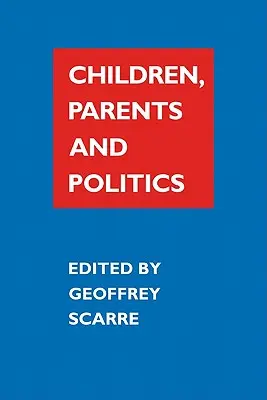 Dzieci, rodzice i polityka - Children, Parents, and Politics