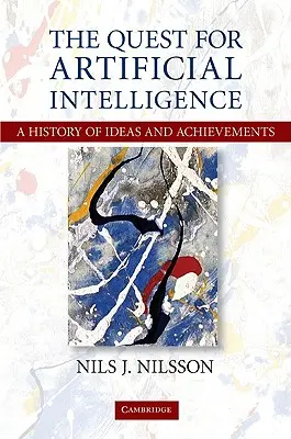 Dążenie do sztucznej inteligencji: Historia pomysłów i osiągnięć - The Quest for Artificial Intelligence: A History of Ideas and Achievements