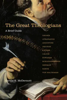 Wielcy teologowie: Krótki przewodnik - The Great Theologians: A Brief Guide