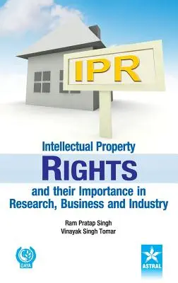 Prawa własności intelektualnej i ich znaczenie w badaniach, biznesie i przemyśle - Intellectual Property Rights and their Importance in Research, Business and Industry