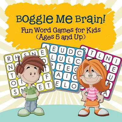 Boggle Me Brain! Zabawne gry słowne dla dzieci (od 5 lat) - Boggle Me Brain! Fun Word Games for Kids (Ages 5 and Up)