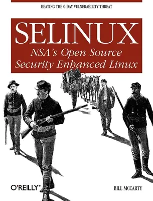 Selinux: Linux o otwartym kodzie źródłowym zwiększający bezpieczeństwo NSA - Selinux: NSA's Open Source Security Enhanced Linux