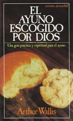 El Ayuno Escogido Por Dios = Post wybrany przez Boga - El Ayuno Escogido Por Dios = God's Chosen Fast