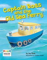 Kapitan Ross i stary prom morski - Captain Ross and the Old Sea Ferry