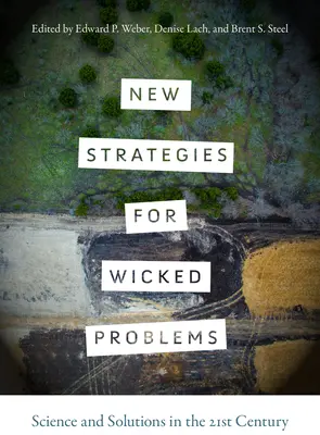 Nowe strategie w obliczu poważnych problemów: Nauka i rozwiązania w XXI wieku - New Strategies for Wicked Problems: Science and Solutions in the 21st Century