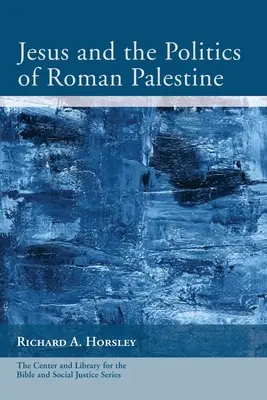 Jezus i polityka rzymskiej Palestyny - Jesus and the Politics of Roman Palestine