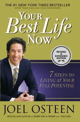 Your Best Life Now: 7 kroków do życia z pełnym potencjałem - Your Best Life Now: 7 Steps to Living at Your Full Potential