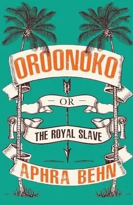 Oroonoko: lub, Królewski niewolnik - Oroonoko: or, The Royal Slave