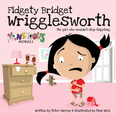 Fidgety Bridget Wrigglesworth: Dziewczyna, która nie chciała przestać się wiercić - Fidgety Bridget Wrigglesworth: The Girl Who Wouldn't Stop Fidgeting