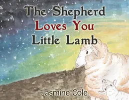 Pasterz kocha cię owieczko - The Shepherd Loves You Little Lamb