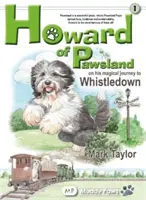 Howard z Pawsland w magicznej podróży do Whstledown. - Howard of Pawsland on his Magical Journey to Whstledown.