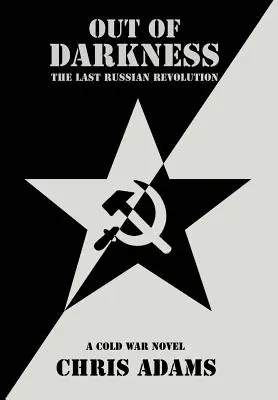 Out of Darkness: Ostatnia rosyjska rewolucja - Out of Darkness: The Last Russian Revolution